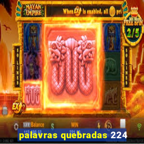 palavras quebradas 224